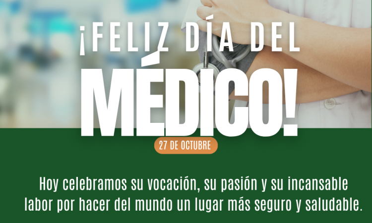  ¡Feliz Día del Médico y de la Médica Hondureña!